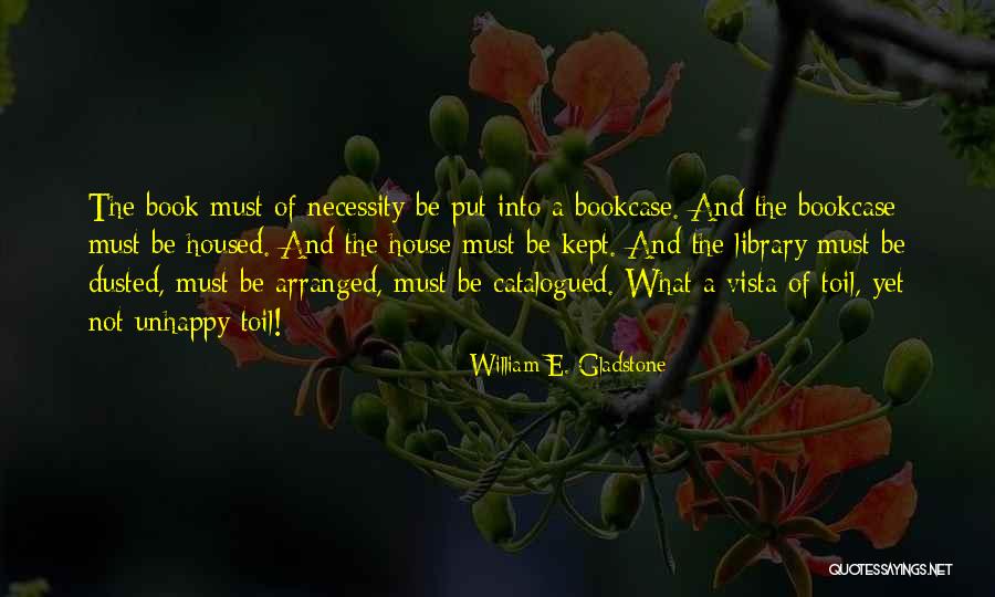 Dusted Quotes By William E. Gladstone Dusted Quotes By William E. Gladstone