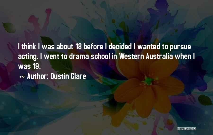 Dustin Clare Quotes 1261458