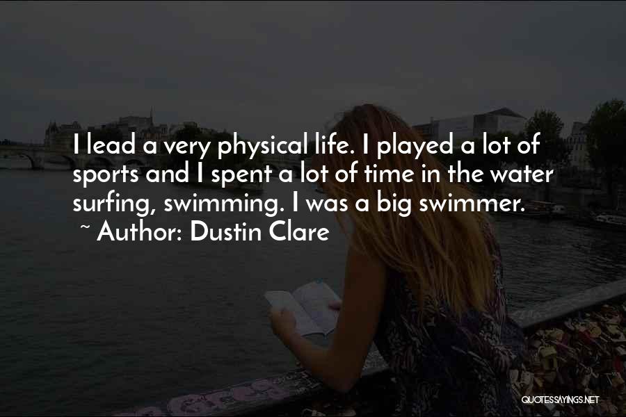 Dustin Clare Quotes 1533682