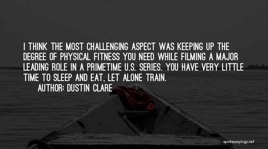 Dustin Clare Quotes 876396