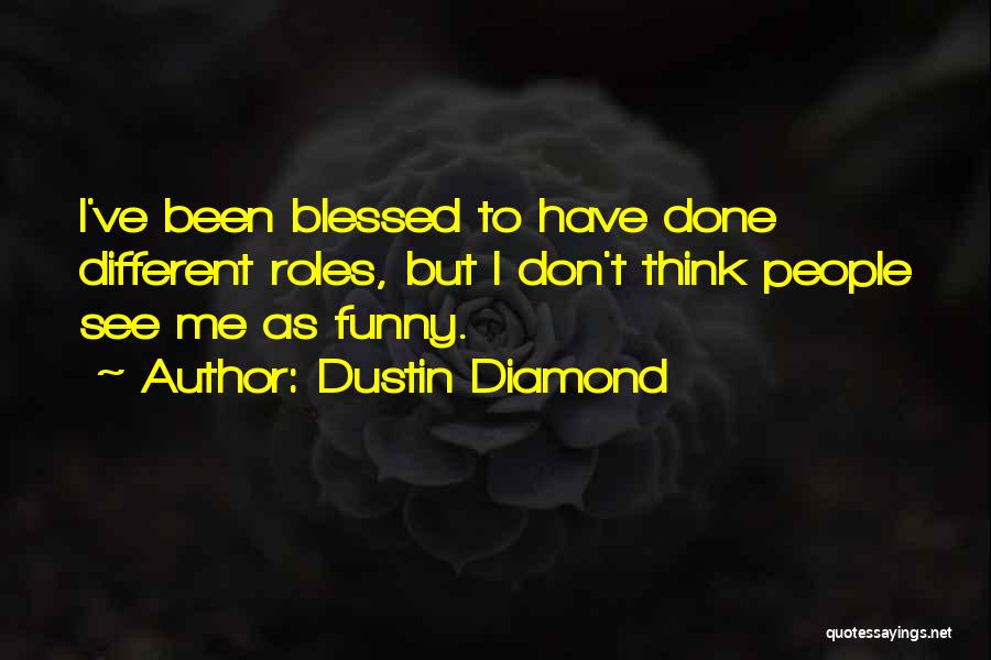 Dustin Diamond Quotes 1035579