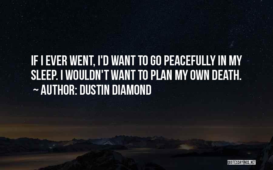 Dustin Diamond Quotes 1857442