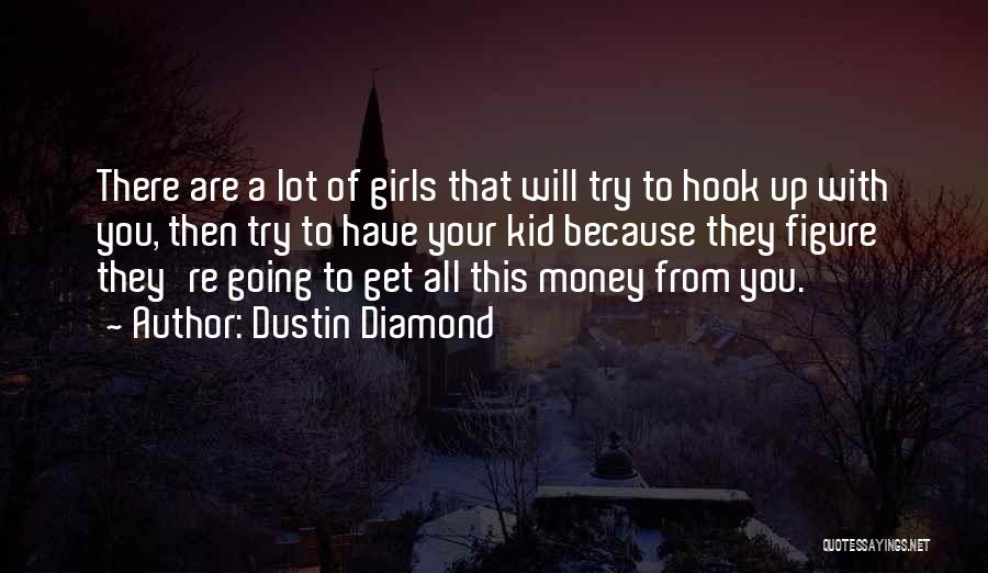 Dustin Diamond Quotes 970164