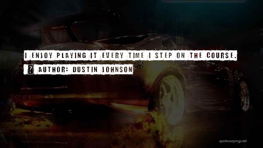 Dustin Johnson Quotes 395556