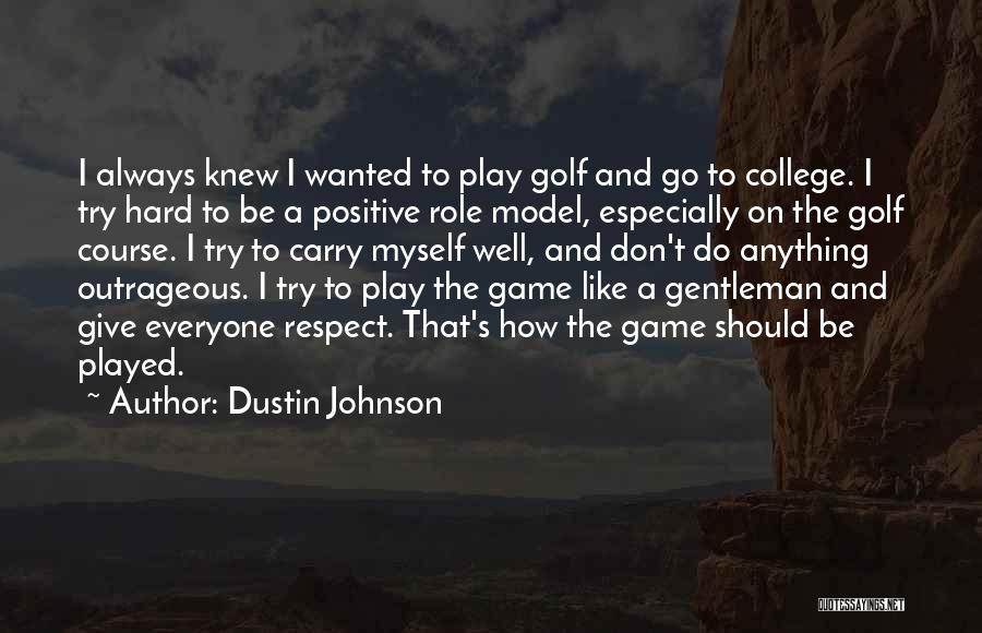 Dustin Johnson Quotes 775698