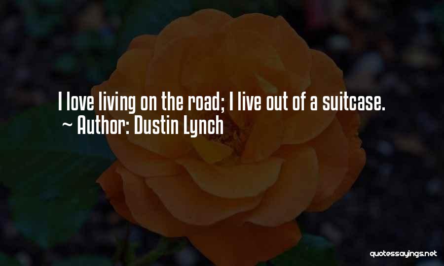 Dustin Lynch Quotes 1208700