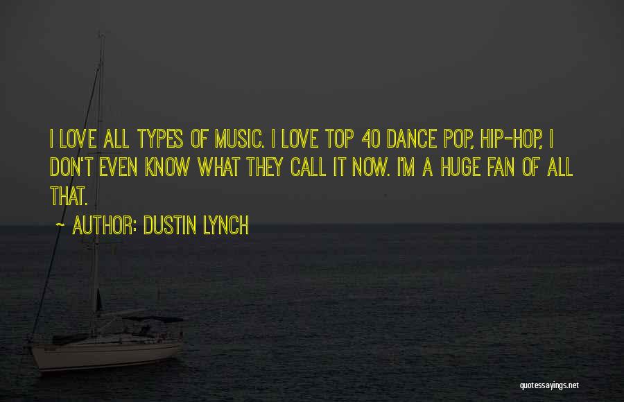 Dustin Lynch Quotes 1436149