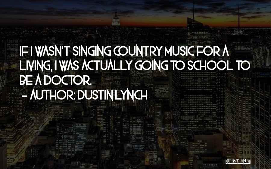 Dustin Lynch Quotes 644948