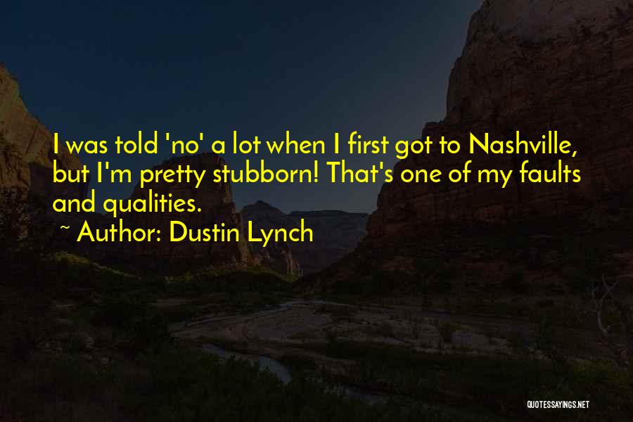 Dustin Lynch Quotes 875229