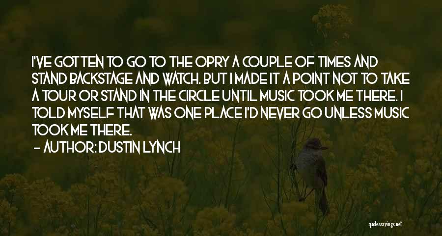 Dustin Lynch Quotes 918628