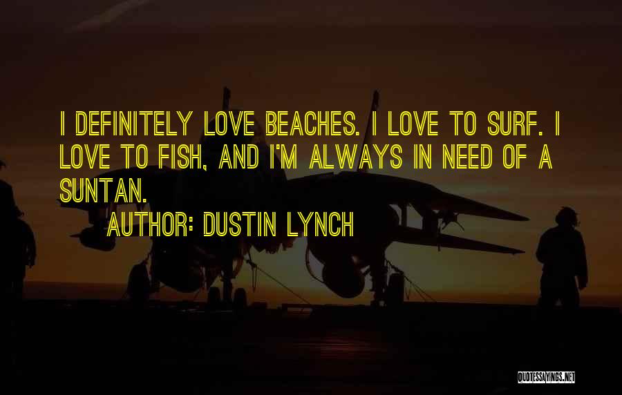 Dustin Lynch Quotes 946389