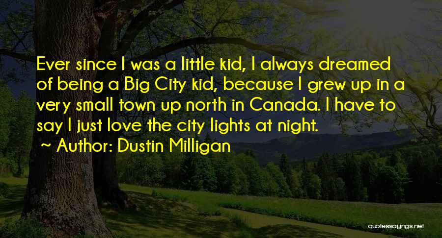 Dustin Milligan Quotes 999752