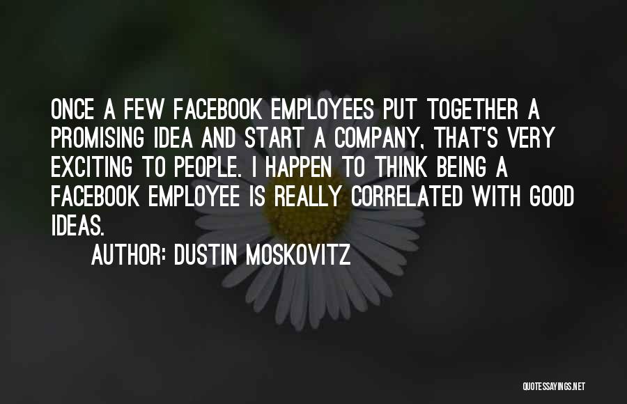 Dustin Moskovitz Quotes 1193152