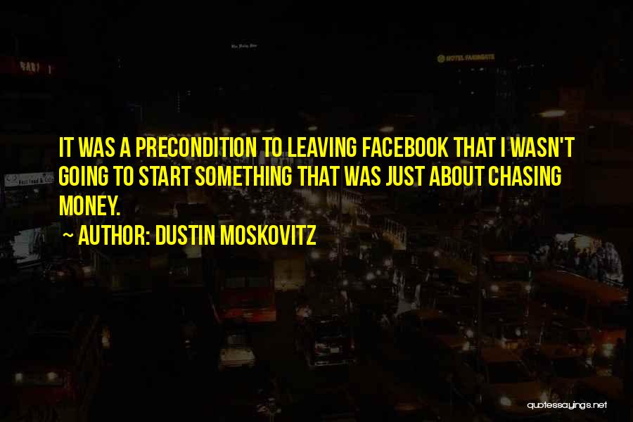 Dustin Moskovitz Quotes 129645