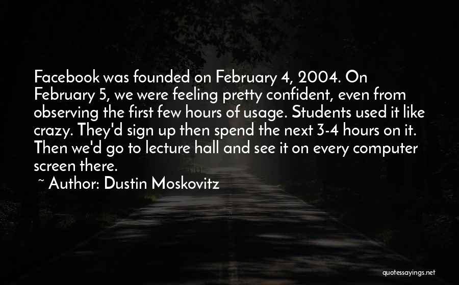 Dustin Moskovitz Quotes 132330