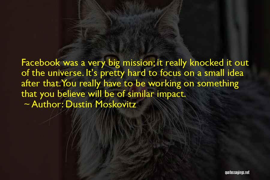 Dustin Moskovitz Quotes 444301