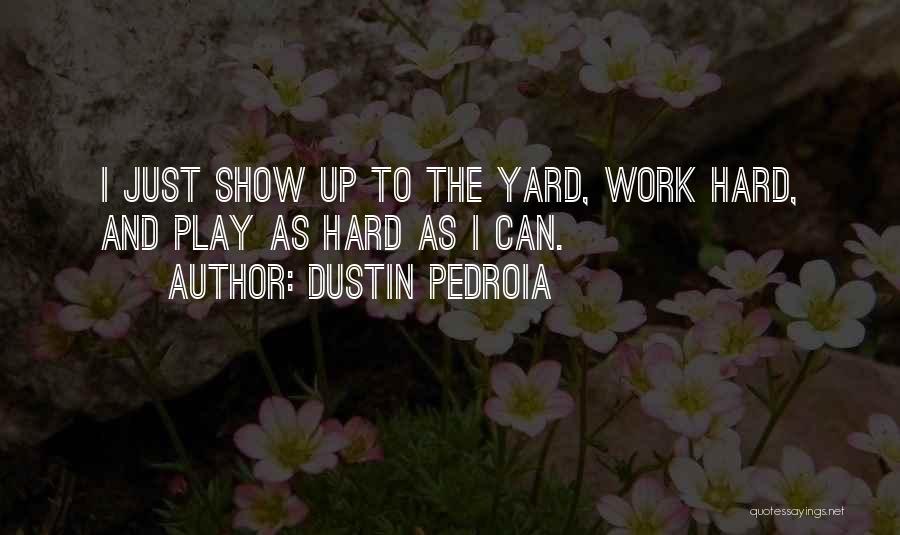 Dustin Pedroia Quotes 2065375