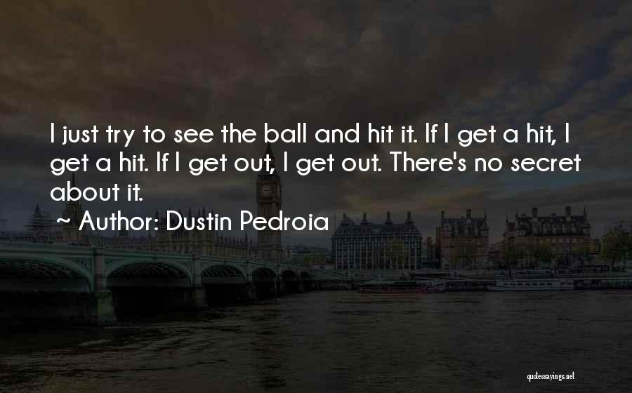 Dustin Pedroia Quotes 544577