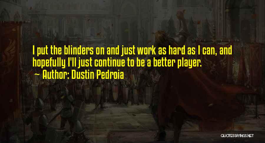 Dustin Pedroia Quotes 90088