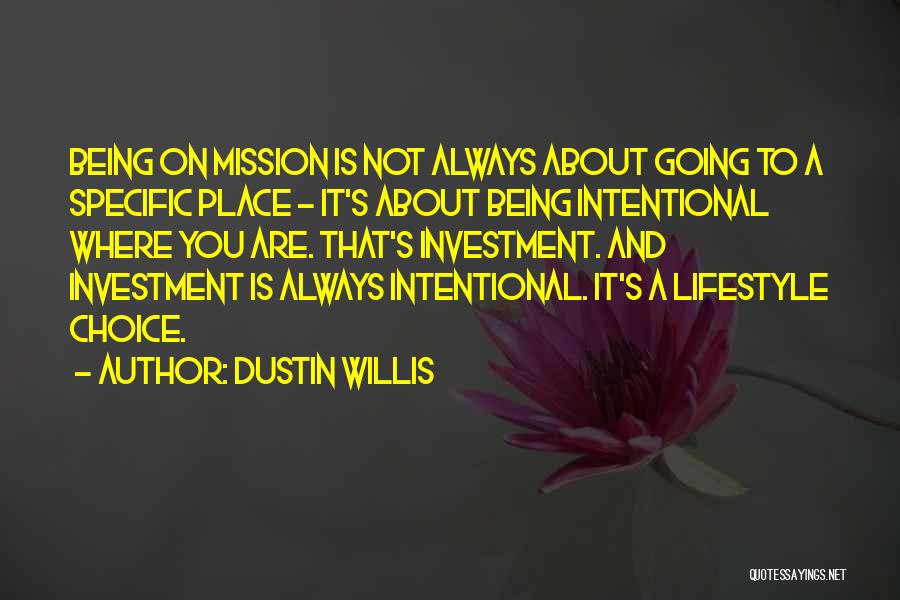 Dustin Willis Quotes 342704