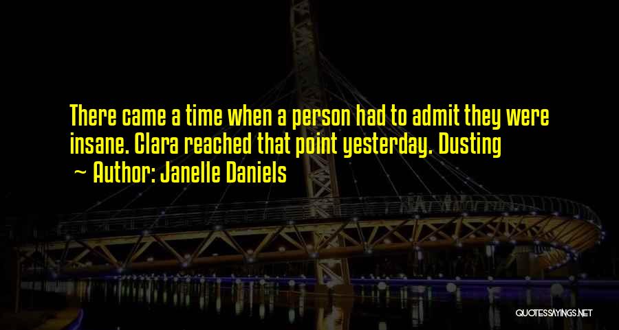 Dusting Quotes By Janelle Daniels