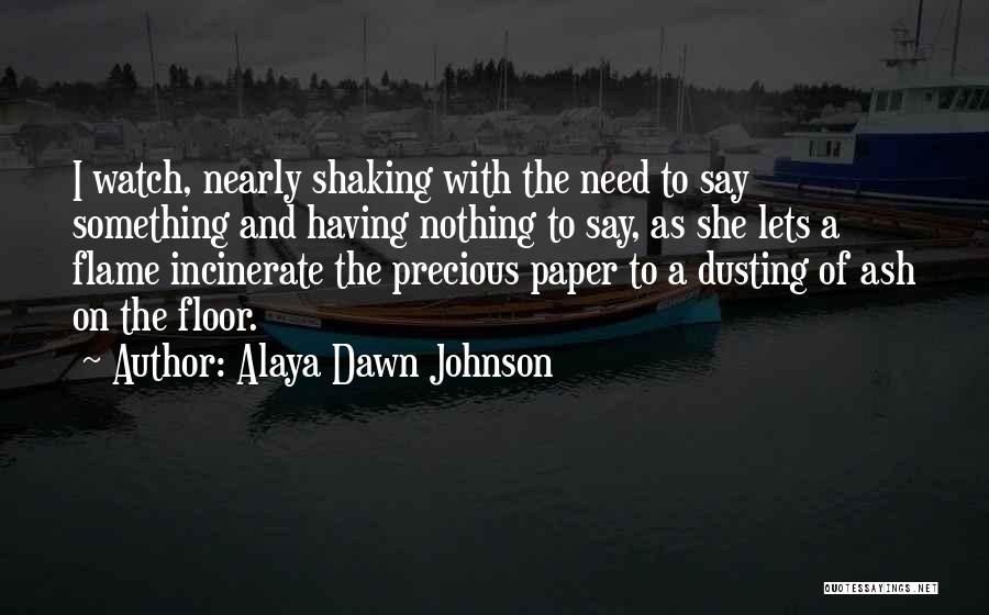 Dusting Yourself Off Quotes By Alaya Dawn Johnson