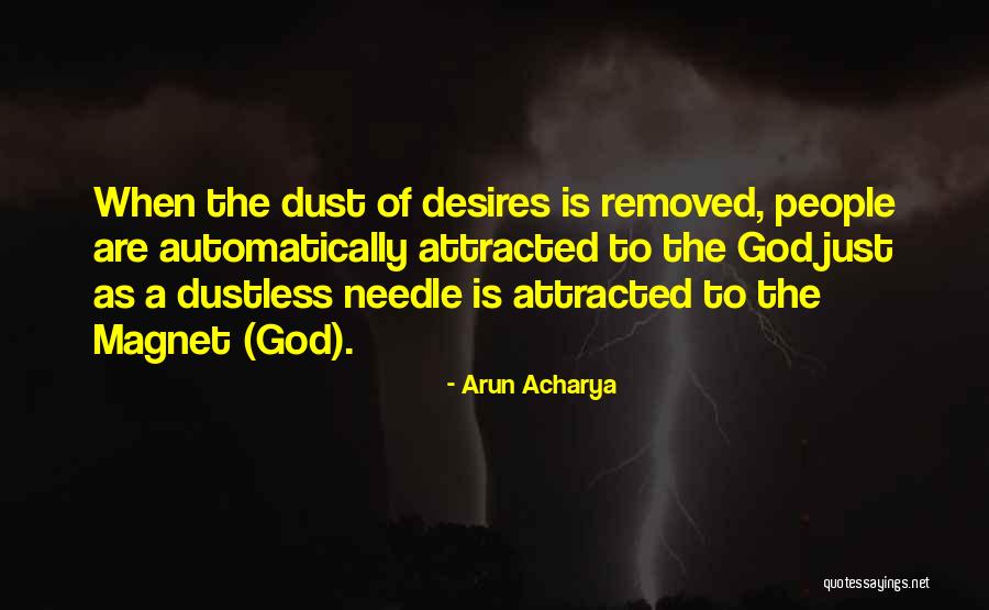Dustless Quotes By Arun Acharya Dustless Quotes By Arun Acharya