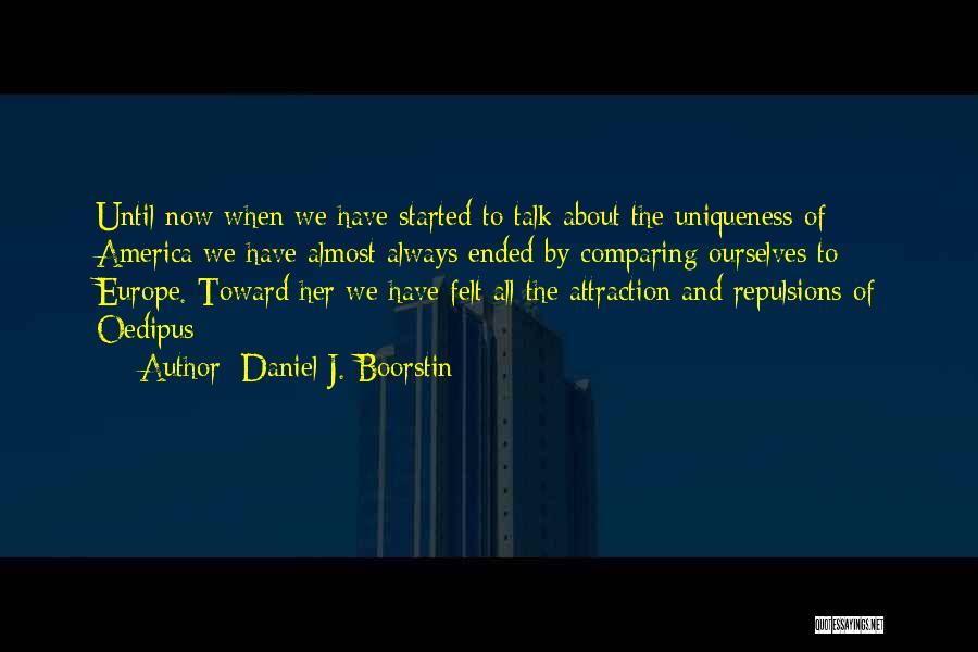 Dusttoad Quotes By Daniel J. Boorstin