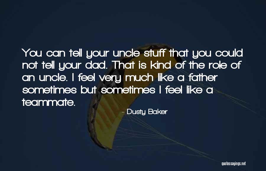 Dusty Baker Quotes 1255428 Dusty Baker Quotes 1255428