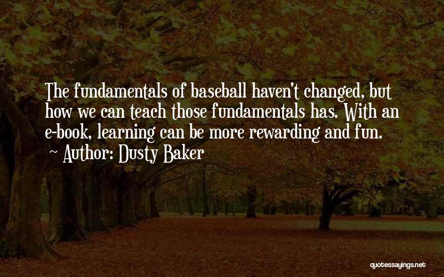 Dusty Baker Quotes 76352