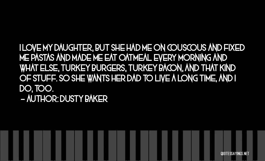 Dusty Baker Quotes 913158