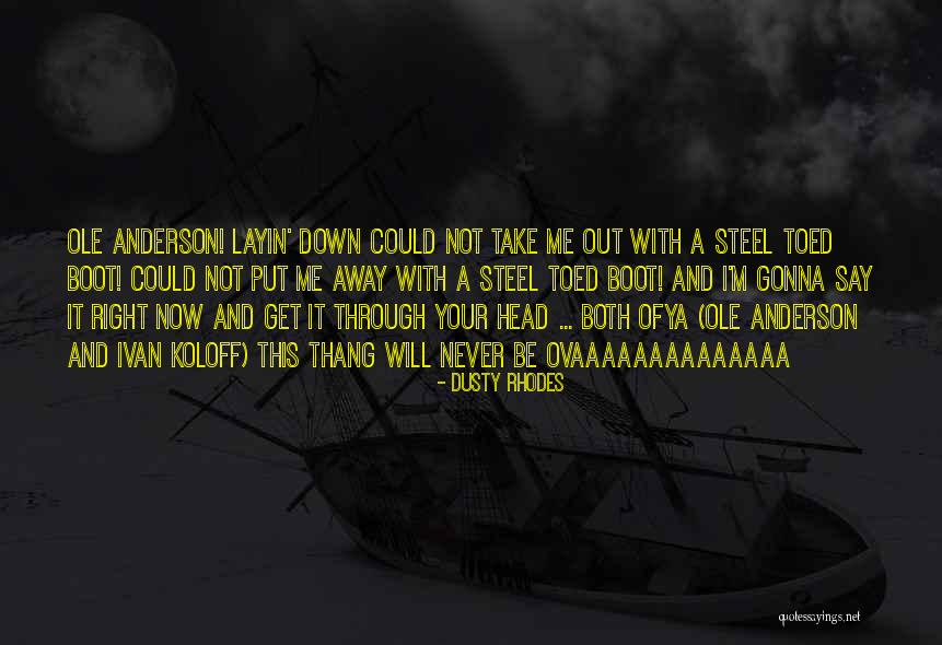 Dusty Rhodes Quotes 1273908 Dusty Rhodes Quotes 1273908