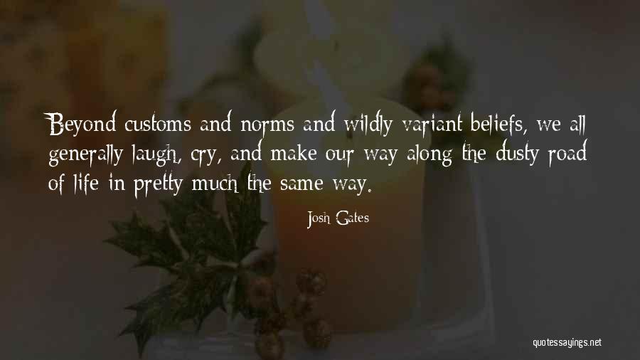 Dusty Road Quotes By Josh Gates Dusty Road Quotes By Josh Gates