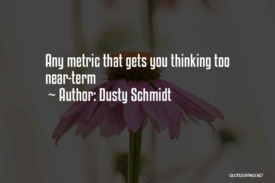 Dusty Schmidt Quotes 1434832