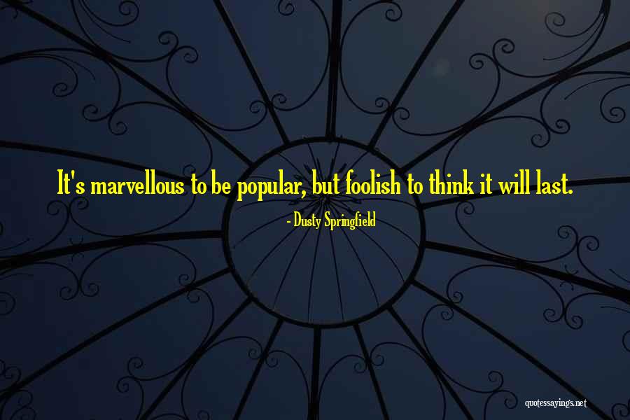 Dusty Springfield Quotes 1786608 Dusty Springfield Quotes 1786608