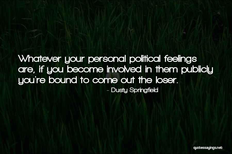 Dusty Springfield Quotes 1855595 Dusty Springfield Quotes 1855595