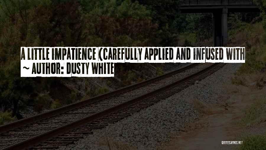 Dusty White Quotes 2248216