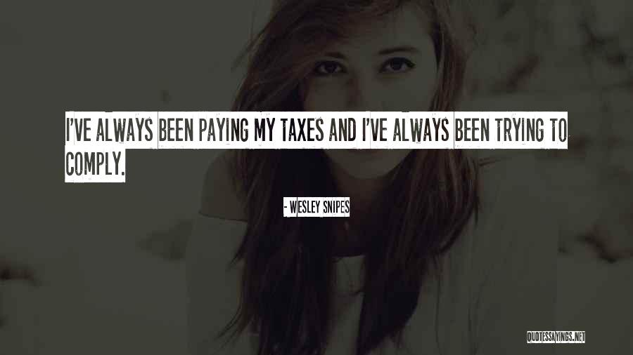 Duszynski And Associates Quotes By Wesley Snipes Duszynski And Associates Quotes By Wesley Snipes