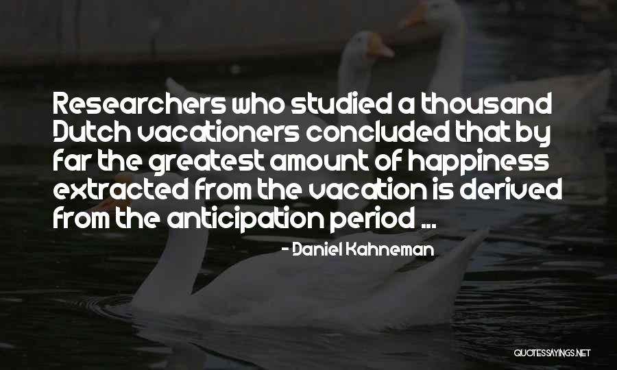 Dutch Quotes By Daniel Kahneman Dutch Quotes By Daniel Kahneman