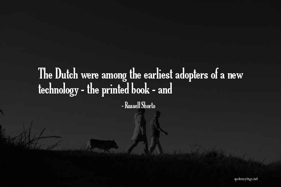 Dutch Quotes By Russell Shorto Dutch Quotes By Russell Shorto