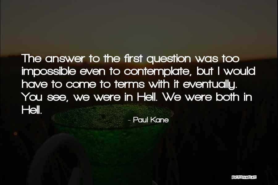 Dutchman Play Quotes By Paul Kane Dutchman Play Quotes By Paul Kane