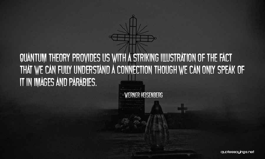 Duthie Trail Quotes By Werner Heisenberg Duthie Trail Quotes By Werner Heisenberg