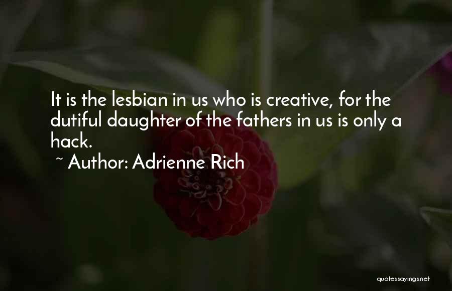 Dutiful Daughter Quotes By Adrienne Rich