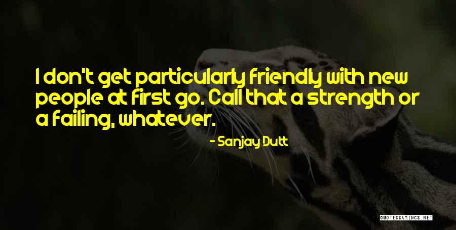 Dutt Quotes By Sanjay Dutt Dutt Quotes By Sanjay Dutt