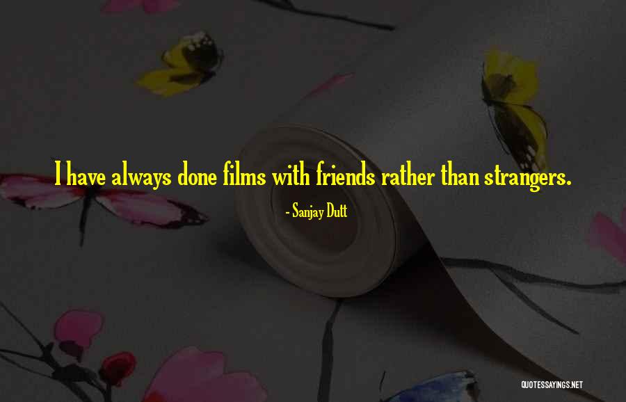 Dutt Quotes By Sanjay Dutt Dutt Quotes By Sanjay Dutt