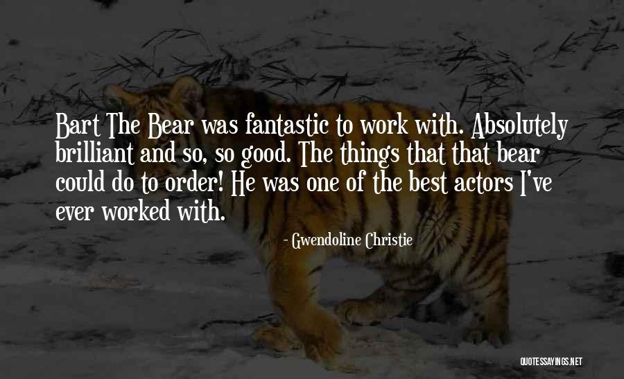 Duttaphrynus Quotes By Gwendoline Christie Duttaphrynus Quotes By Gwendoline Christie