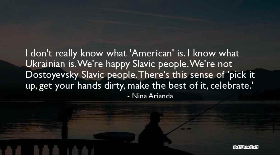 Dutty Gal Quotes By Nina Arianda Dutty Gal Quotes By Nina Arianda