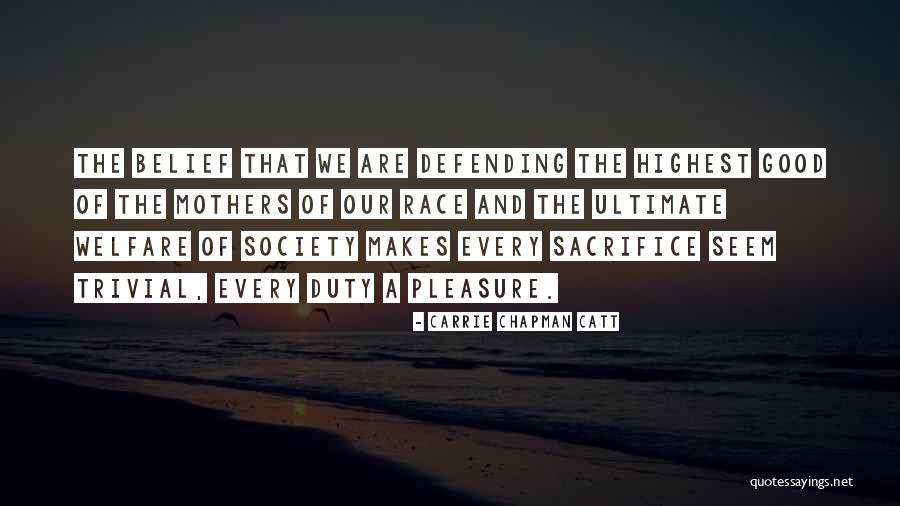 Duty And Sacrifice Quotes By Carrie Chapman Catt Duty And Sacrifice Quotes By Carrie Chapman Catt
