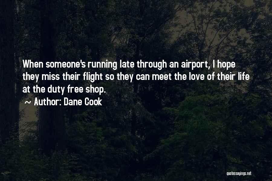 Duty Free Quotes By Dane Cook