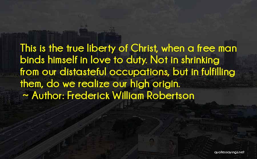 Duty Free Quotes By Frederick William Robertson